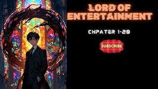 (Chapter 1-20) Lord of Entertainment