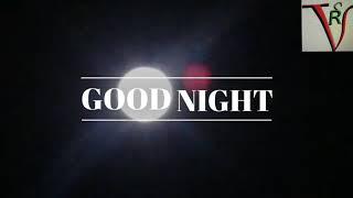 Whatsapp Status Text Video / Good Night Text Video / VSR NEWS CHANNEL