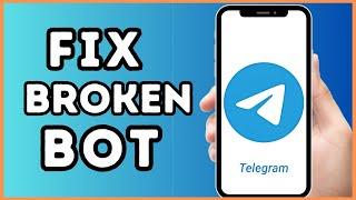 How to Fix Telegram Bot Not Working | 2024 Quick Fix