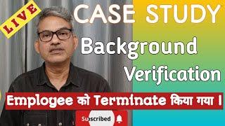 How Companies do Background Verification & Terminate Fake Employees| BGV Process - Live Case Study I