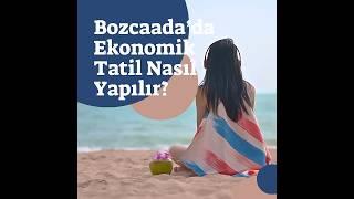 Bozcaada’ya bir feribot mesafesinde kalmaya ne dersin?