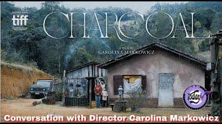 Conversation with Director Carolina Markowicz for the film, CHARCOAL