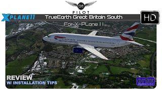 ORBX TrueEarth Great Britain South for X-Plane 11 | Review w/ Installation Tips