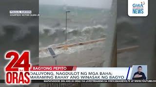 Daluyong, nagdulot ng mga baha; maraming bahay ang winasak ng bagyo | 24 Oras