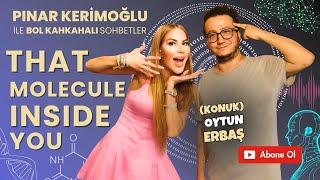 OYTUN ERBAŞ / PINAR KERİMOĞLU / THAT MOLECULE INSIDE YOU