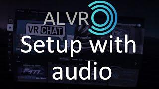 Air Light VR (ALVR) - Setup with audio