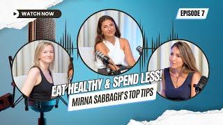 Affordable Nutrition Hacks with Mirna Sabbagh | Talking DS