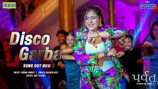 Disco Garba Song | Parvat | Sapna Vyas, Hitu Kanodia | Nakash Aziz, Ronak Pandit | Asif Silavat