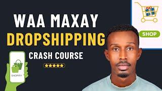 Waa Maxay Dropshipping |  Sidee Lacag Looga Sameeyaa Dropshipping | Crash Course | Somali - 202