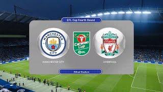 Manchester City vs Liverpool | Etihad Stadium | 2022-23 EFL Cup | PES 2021