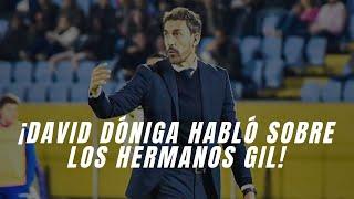 ¡DAVID DÓNIGA HABLÓ SOBRE LA VERDAD DE LOS HERMANOS GIL! 