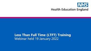 Less Than Full Time (LTFT) Training Webinar