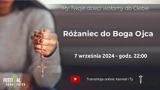 Różaniec do Boga Ojca - 07.09.2024 r. I Festiwal Abba Pater 2024