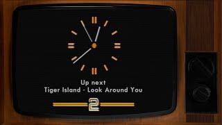 Tiger Island - Look Around You