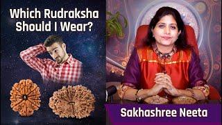 Which Rudraksha Should I Wear? Which Rudraksha is suitable for me? Rudraksh Therapy for Wearing RRST