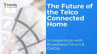 The Future of the Telco Connected Home | Webinar