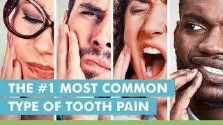 The #1 Most Common Type Of Tooth Pain