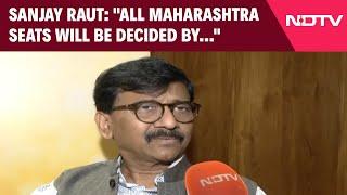 Maharashtra Elections 2024 | Sanjay Raut: "All Maharashtra Seats Will Be Decided By This Evening"