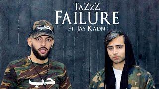 FAILURE | TaZzZ ft. Jay Kadn | Music by Rimshox | Official Video