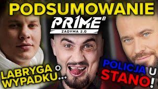 OGROMNA ZADYMA PO PRIME! POLICJA WKROCZYŁA DO STANOWSKIEGO! (LABRYGA, DON KASJO, MURAN, KANAŁ ZERO)