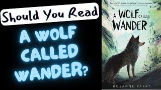 Should you read A Wolf Called Wander?