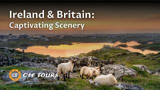 Captivating Scenery of Ireland & Britain with CIE Tours