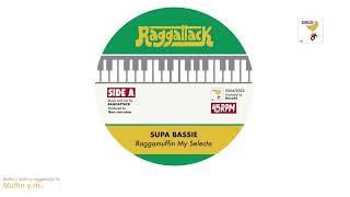 Raggattack & Supa Bassie Raggamuffin My Selecta