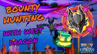 BOUNTY HUNTING WITH OP WEST DRAGON REWORK! (Blox Fruits)