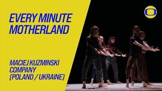 Maciej Kuźmiński — Every Minute Motherland | LET THE BODY SPEAK