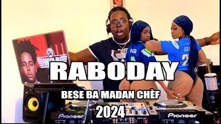 HAITIAN RABODAY BESE BA MADAN CHÈF MIXTAPE 2024