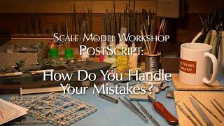 Handling Scale Modeling Mistakes