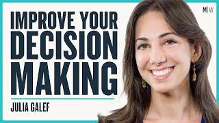 Learn To Improve Your Decision Making - Julia Galef | Modern Wisdom Podcast 332