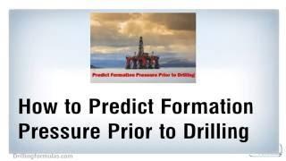 How to Predict Formation Pressure Prior to Drilling