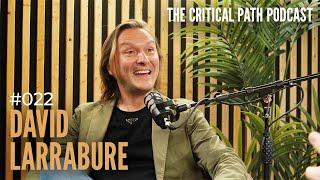 The Critical Path Podcast #022 David Larrabure | Home Love Construction