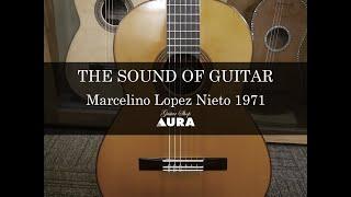 Marcelino Lopez Nieto 1971 【ギターショップアウラ：Guitarshop Aura】