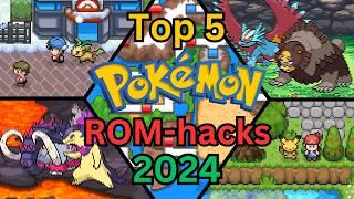 The 5 BEST Pokemon ROM-hacks of 2024!