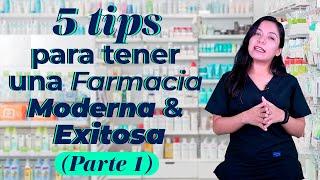 5 Tips para tener una Farmacia Moderna y Exitosa (Parte 1)  