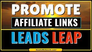 [LEADSLEAP] How to Promote Your Affiliate Marketing Website and Affiliate links on Leadsleap 2024