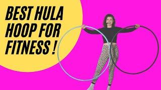 The best hula hoop for fitness and losing weight! Top Tips for buying the right hoop for you!