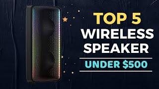 Top 5 Best Speaker under $500 Reviews in 2024