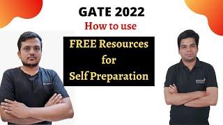 How to use FREE Resources for self preparation | GATE 2022