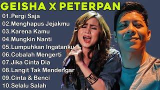 Peterpan & Geisha - Lagu Pop Indonesia Terpopuler Enak Didengar|| Pergi Saja