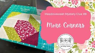 Meadowsweet FREE Mystery Quilt Along - Week 8: More Corners |  by Shelley Cavanna of Cora's Quilts