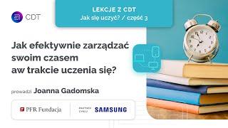 Jak efektywnie zarządzać swoim czasem w trakcie uczenia się? - Jak się uczyć?#3 - Lekcje z CDT