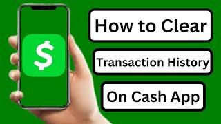 How to Clear Cash App Transaction History | How to Delete Payment History on Cash App