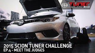 Meet the Judges: Super Street, Speedhunters, GT Channel - Scion Tuner Challenge 2015 [Ep. 4]