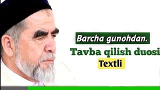 Barcha gunohlardan tavba qilish duosi ( textli) Shayx Muhammad Sodiq Muhammad Yusuf