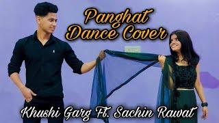 Panghat || Roohi || Dance Cover || Khushi Garg Ft. Sachin Rawat