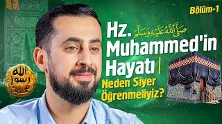 Hz. Muhammed'in (asm) Hayatı - Neden Siyer Öğrenmeliyiz? - Bölüm 1 @Mehmedyildiz