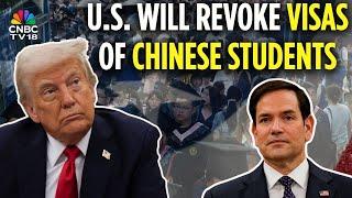 U.S. Will ‘Aggressively’ Revoke Visas of Chinese Students: Marco Rubio | N18G